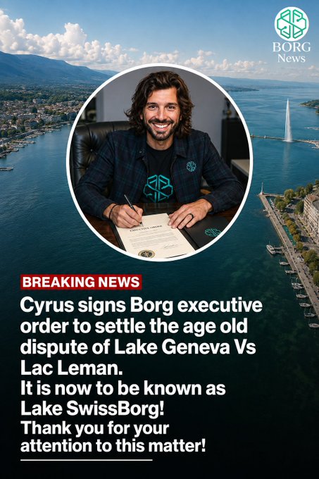 A breaking news graphic featuring a man with long hair and a beard signing a document in a circular frame, with text announcing 'Cyrus signs Borg executive order to settle the age old dispute of Lake Geneva Vs Lac Leman. It is now to be known as Lake SwissBorg!'