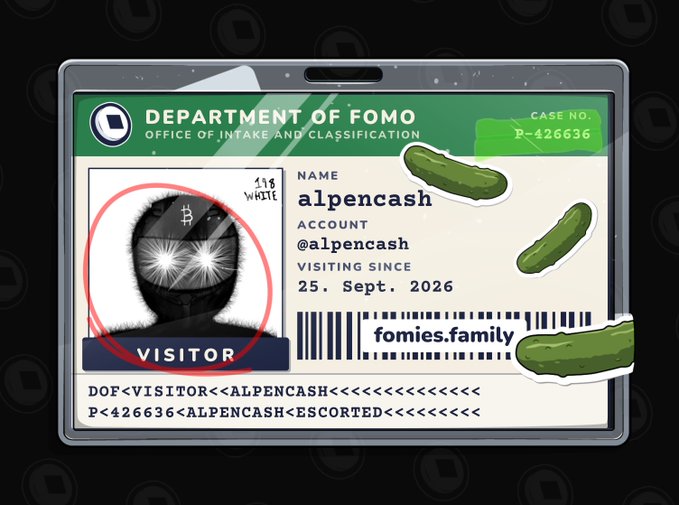 A satirical visitor ID card from the 'Department of Fomo' issues a visitor pass to 'alpencash', with case number P-426636, a visiting date of 25. Sept. 2026, and includes the website 'fomies.family' alongside drawings of pickles.