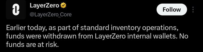 A screenshot of a tweet from the verified LayerZero (@LayerZero_Core) account stating that earlier that day, funds were withdrawn from LayerZero internal wallets as part of standard inventory operations, and that no funds are at risk. The accompanying post context clarifies that the poster is not a supporter of LayerZero but is sharing the official statement to inform others about the situation.