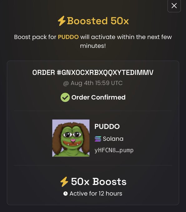 A confirmation popup shows that a "Boosted 50x" order for the Solana memecoin PUDDO (contract yHFCN8...pump) has been confirmed, with the boost active for 12 hours starting August 4th at 15:59 UTC.