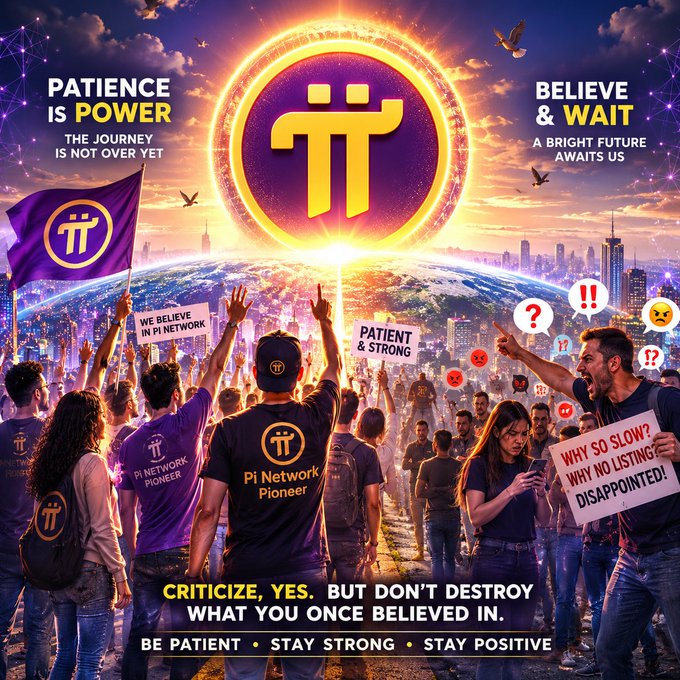 A promotional graphic for Pi Network features a glowing Pi logo above a crowd of supporters in branded apparel holding signs like "WE BELIEVE IN PI NETWORK" and "PATIENT & STRONG," contrasted with frustrated figures asking "WHY SO SLOW? WHY NO LISTING? DISAPPOINTED!" The text urges "PATIENCE IS POWER" and "BELIEVE & WAIT," with a closing reminder to "CRITICIZE, YES. BUT DON'T DESTROY WHAT YOU ONCE BELIEVED IN," reinforcing the post's message that long-time Pioneers are paradoxically more negative than newcomers.