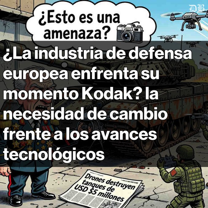 A satirical political cartoon with Spanish text asking '¿La industria de defensa europea enfrenta su momento Kodak? la necesidad de cambio frente a los avances tecnológicos' and a thought bubble saying '¿Esto es una amenaza?' showing a camera, depicting a military general shocked by a small drone destroying an expensive tank with a newspaper headline 'Drones destruyen tanques de USD $5 millones'.