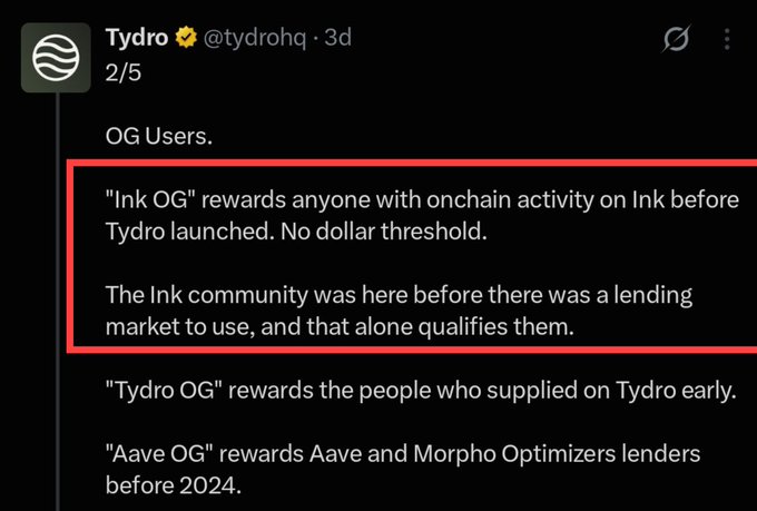 A screenshot of a tweet from Tydro (@tydrohq) outlining OG user categories, with the "Ink OG" section highlighted in red, stating that it rewards anyone with onchain activity on Ink before Tydro launched with no dollar threshold—aligning with the poster's reflection that smaller early Ink users may also qualify.