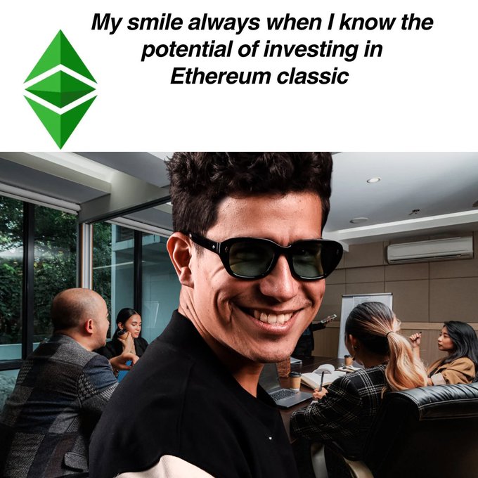 A meme featuring a man in dark sunglasses with a wide grin, captioned 'My smile always when I know the potential of investing in Ethereum classic' alongside the Ethereum Classic logo.