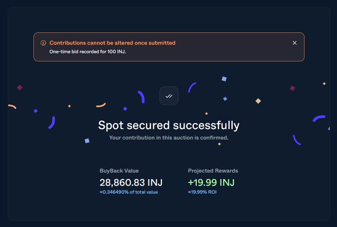 A dark auction-confirmation screen reads “Contributions cannot be altered once submitted” and “One-time bid recorded for 100 INJ,” followed by “Spot secured successfully,” “BuyBack Value 28,860.83 INJ,” and “Projected Rewards +19.99 INJ.”