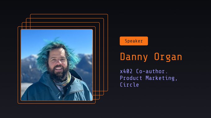 Speaker profile graphic featuring Danny Organ, x402 Co-author in Product Marketing at Circle.