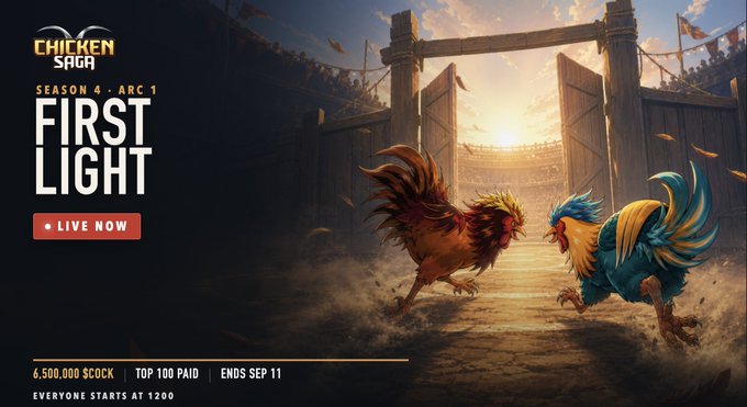 Promotional banner for 'CHICKEN SAGA SEASON 4 - ARC 1: FIRST LIGHT' featuring two roosters facing off, marked 'LIVE NOW' with prize information: 6,500,000 $SOCK, Top 100 Paid, ends Sep 11.