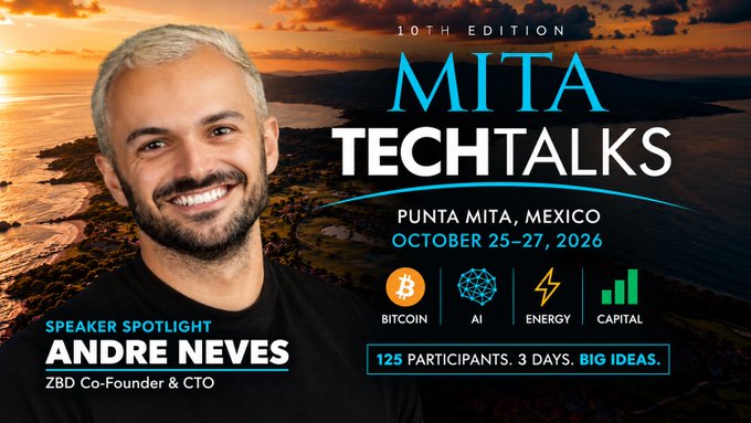 The image is a promotional graphic for the 10th edition of MITA TechTalks, taking place in Punta Cana, Mexico from October 25-27, 2026, featuring speaker spotlight on Andre Neves, ZBD Co-Founder & CTO, with the event focused on Bitcoin, AI, energy, and capital for 125 participants over 3 days. The post promotes the Bitcoin News team's attendance and encourages others to apply for tickets to join them at the tech conference.