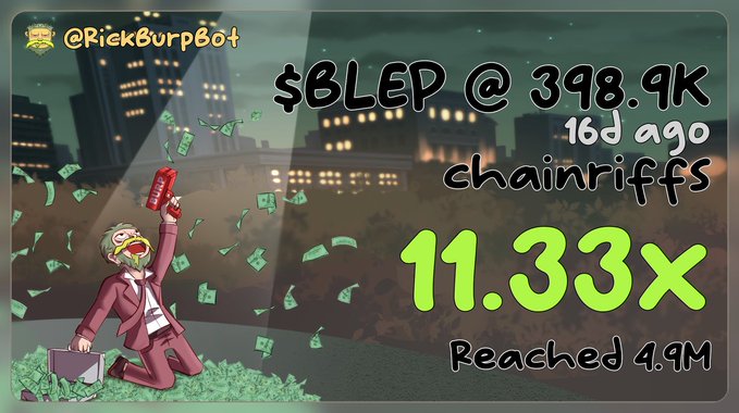 A graphic showing a Rick Burp Bot notification: '$BLEP @ 398.9K, 16d ago, chainriffs, 11.33x, Reached 4.9M' with pixel art of a suited character amidst falling money.