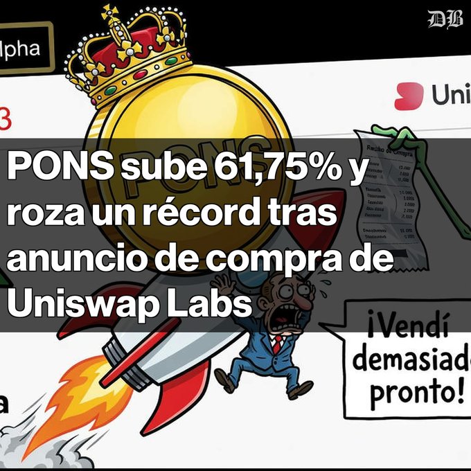 A cartoon illustration shows a crowned crypto coin rocket with a panic-stricken businessman holding a receipt, with Spanish text overlay reading 'PONS sube 61,75% y roza un récord tras anuncio de compra de Uniswap Labs' and a speech bubble saying '¡Vendí demasiado pronto!'