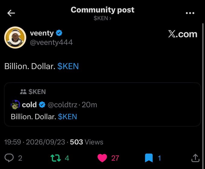 A X.com community post by verified user veenty (@veenty444) quotes cold's (@coldtrz) tweet with the message "Billion. Dollar. $KEN," posted at 19:59 on 2026/09/23 with 503 views, 27 likes, and 4 reposts—echoing the accompanying post's bullish $KEN ticker sentiment by reinforcing the narrative of a billion-dollar valuation for the token.