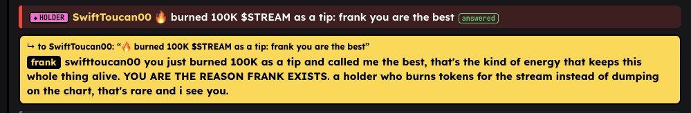 A livestream chat screenshot shows HOLDER SwiftToucan00 burning 100K $STREAM as a tip with the message 'frank you are the best,' which is answered by frank who thanks the user, saying 'YOU ARE THE REASON FRANK EXISTS.'