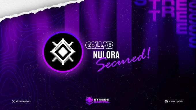 A purple promotional graphic reads “COLLAB NULORA Secured!” with the Stress Capital logo and social handles “stresscapitals.”
