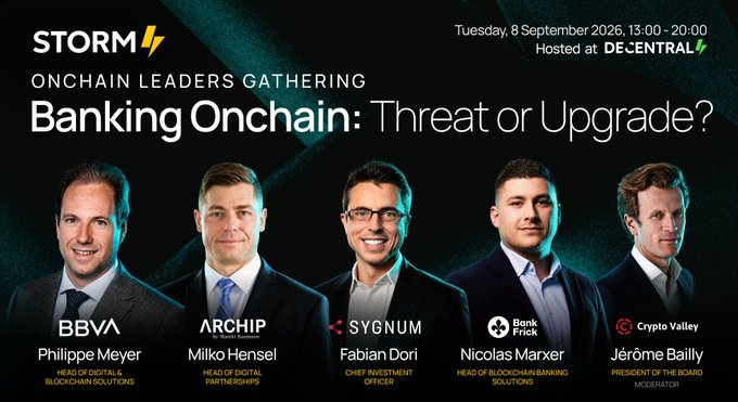 A promotional graphic for the 'STORM Onchain Leaders Gathering' titled 'Banking Onchain: Threat or Upgrade?' on Tuesday, 8 September 2026, hosted at DECENTRAL, featuring headshots of speakers from BBVA, Archip, Sygnum, Bank Frick, and Crypto Valley.