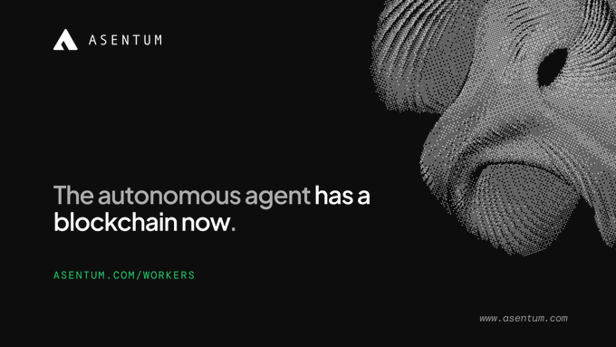 A dark promotional graphic for Asentum shows a digital rhinoceros head alongside the text "The autonomous agent has a blockchain now" and "ASENTUM.COM/WORKERS".