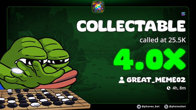 The image is a green rectangle with white text that states "Collectible called at 25.5K 4x increase from my call #solana #memecoin #degen".