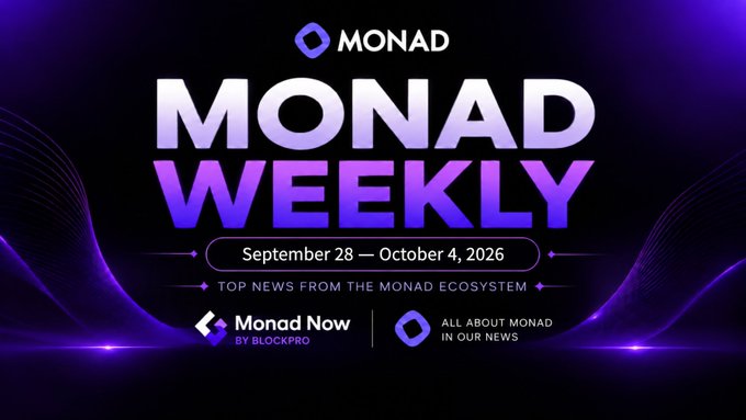 A purple graphic titled 'MONAD WEEKLY' covers the period of September 28 – October 4, 2026, promoting top news from the Monad ecosystem with references to 'Monad Now by BlockPro' and 'All About Monad In Our News'.
