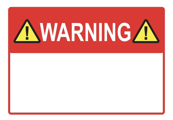 A red and white warning sign featuring two yellow triangular warning symbols on either side of the word "WARNING".