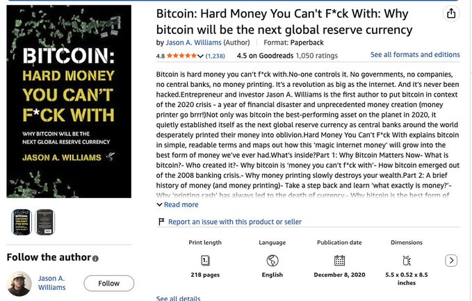 The image shows an Amazon product page for the book "Bitcoin: Hard Money You Can't F*ck With: Why bitcoin will be the next global reserve currency" by Jason A. Williams, featuring its black cover with bold yellow and white text, a 4.5-star rating from 1,238 reviews, and details indicating it was published in paperback on December 8, 2020. The post highlights the book's bestseller status, five-star ratings, and acclaim in international finance and macroeconomics.