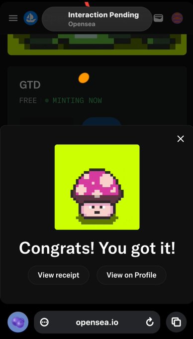 A mobile screenshot of Opensea showing an 'Interaction Pending' notification and a pixel-art mushroom NFT with the message 'Congrats! You got it!', along with buttons to 'View receipt' and 'View on Profile'.