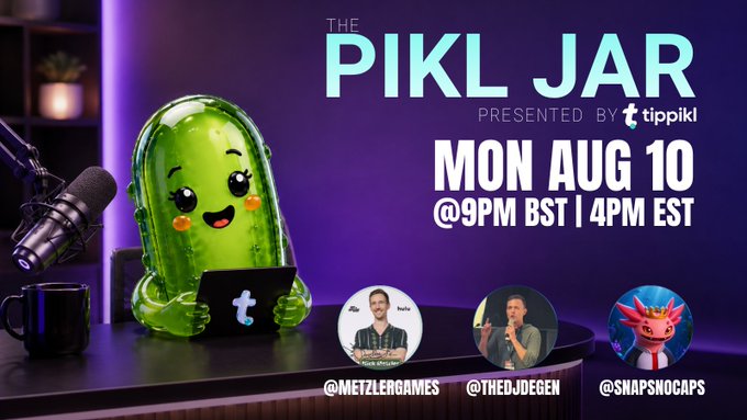 A promotional graphic for 'THE PIKL JAR' podcast presented by tippikl, featuring a cartoon green pickle character with a laptop, scheduled for Monday August 10 at 9PM BST / 4PM EST, featuring guests @metzlergames, @thedjdegen, and @snapsnocaps.