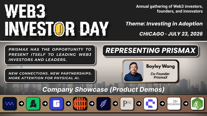 A promotional graphic for 'WEB3 INVESTOR DAY' in Chicago on July 23, 2026, themed 'Investing in Adoption,' featuring Bayley Wang, Co-Founder of PrismX, as a presenter with various company logos displayed below.