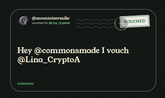 A dark-themed social media post from @moonminermike reading 'Hey @commonsmade I vouch @Lina_CryptoA,' featuring a 'VOUCHED' stamp and branded 'commons'.