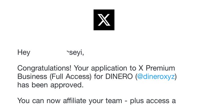 An email from X (formerly Twitter) notifying a user that their application to X Premium Business (Full Access) for DINERO (@dineroxyz) has been approved, shared alongside a "Gm Web3" greeting to celebrate their new Web3-focused partnership.