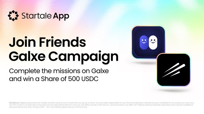 The image is a promotional banner for the "Startale App Join Friends Galxe Campaign," inviting users to complete missions on Galxe for a chance to win a share of 500 USDC, featuring app icons for Friends and Galxe. It supports the accompanying post by announcing a raffle tied to the launch of the Friends privacy Mini App, highlighting the prize pool and Galxe quest participation.