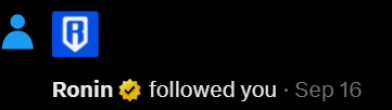A dark notification screen indicates that a verified user named 'Ronin' began following the account on Sep 16.