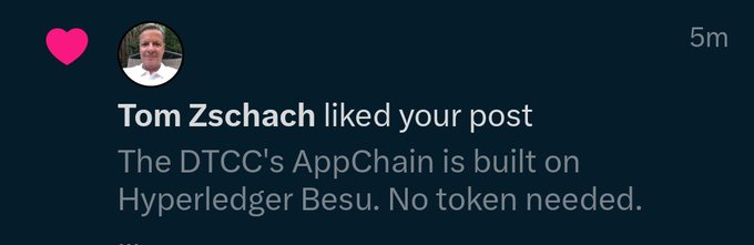 A social media notification showing that Tom Zschach liked a post stating 'The DTCC's AppChain is built on Hyperledger Besu. No token needed.'