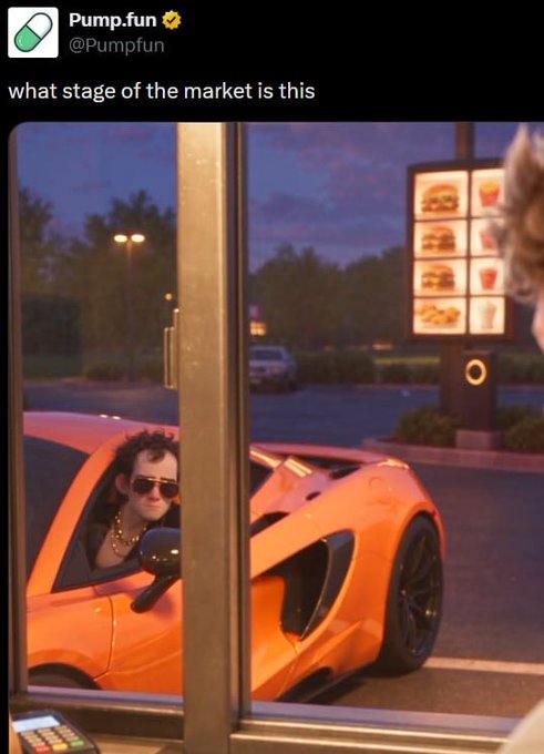 A tweet from Pump.fun (@Pumpfun) reading 'what stage of the market is this', showing a meme image of a pale young man in sunglasses sitting in an orange McLaren at a McDonald's drive-thru.