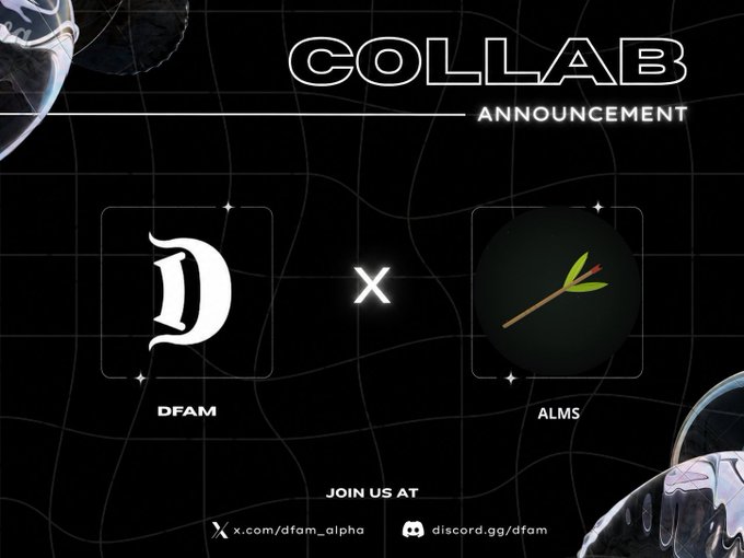 A black 'COLLAB ANNOUNCEMENT' graphic featuring DFAM (with a gothic 'D' logo) partnering with ALMS (with an arrow logo), directing viewers to x.com/dfam_alpha and discord.gg/dfam.