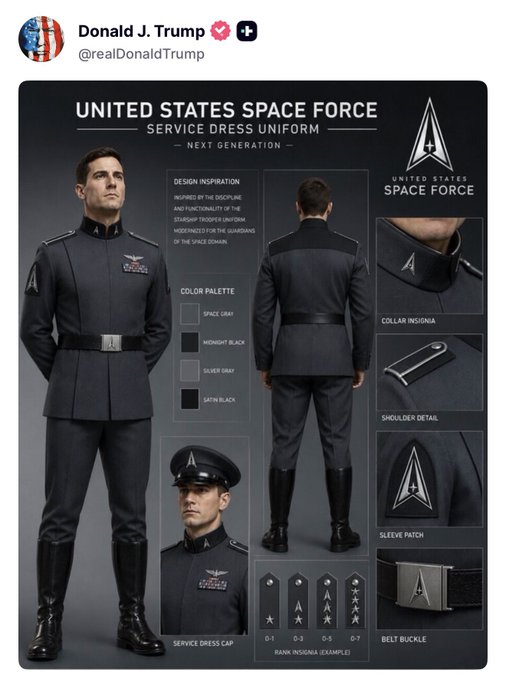 A promotional graphic from Donald J. Trump's Truth Social account (@realDonaldTrump) showcases the "United States Space Force - Service Dress Uniform - Next Generation," featuring detailed views of the design, color palette (Space Gray, Midnight Black, Silver Gray, Satin Black), and insignia. The sleek, militaristic aesthetic with its sharp tailoring, high boots, and futuristic rank insignias aligns with the post's hype that the uniform "goes insanely hard."
