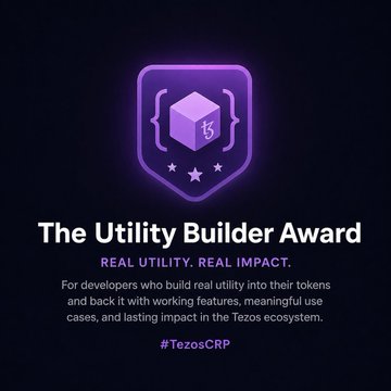 A promotional graphic with a dark purple background features a glowing shield icon containing a 3D cube with a 't' symbol. Bold text reads 'The Utility Builder Award' with a subtitle 'REAL UTILITY. REAL IMPACT.' followed by a description for developers building utility into their tokens on the Tezos ecosystem, ending with the hashtag '#TezosCRP'.