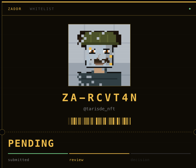 A ZADDR Whitelist application status screen showing a pixel art character portrait with a military helmet and goatee, labeled 'ZA-RCVT4N' and '@tarisde_nft', with a 'PENDING' status bar indicating the application is under review.