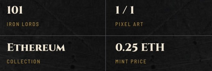 Dark textured graphic displaying details for an NFT collection: '101 IRON LORDS, 1/1 PIXEL ART, ETHEREUM COLLECTION, 0.25 ETH MINT PRICE'.
