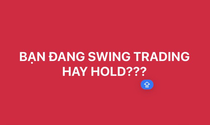 A red graphic with white text in Vietnamese asking 'BẠN ĐANG SWING TRADING HAY HOLD???' along with a blue up-arrow icon.
