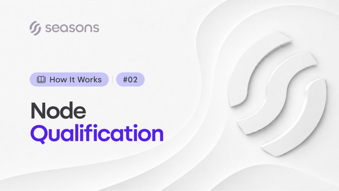 A promotional image for Seasons displaying "How It Works #02" with the title "Node Qualification" against a light gray background featuring a stylized S logo on the right. The graphic corresponds to the post's explanation that any wallet crossing the 1,000 $SEAS (Builder) or 10,000 $SEAS (Director) threshold automatically qualifies as a node with no application or approval needed.