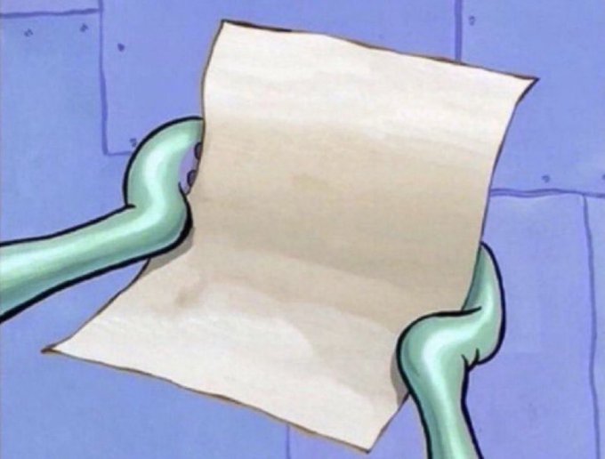 A close-up from the animated series SpongeBob SquarePants shows Squidward's green tentacles holding a large blank scroll of paper against a blue background.