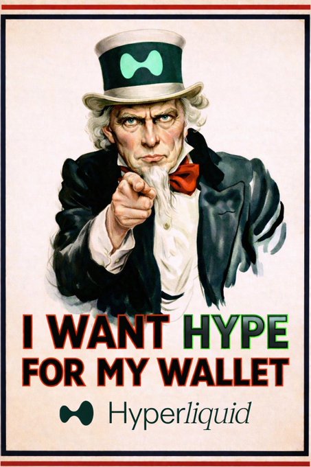 An Uncle Sam-style illustration pointing forward with text 'I WANT HYPE FOR MY WALLET' and the Hyperliquid logo at the bottom.
