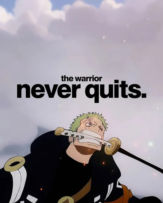 An anime-style motivational poster featuring the character Roronoa Zoro from One Piece biting the hilt of his sword, with the text 'the warrior never quits.' displayed in bold black letters against a cloudy sky.
