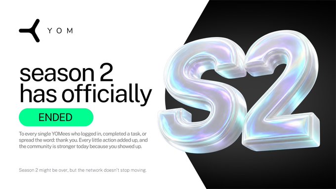 A promotional graphic for YOM featuring a large, iridescent 3D "S2" on the right side, with text announcing "season 2 has officially ENDED" on the left, thanking YOMees for their participation in tasks and community engagement. The image visually reinforces the post's announcement that Season 2 of the YOM quest board has concluded.