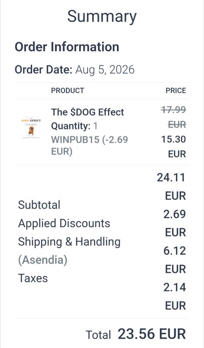 An order summary showing 'The $DOG Effect' (Quantity: 1) at 17.99 EUR with a 'WINPUB15' discount of -2.69 EUR. Subtotal 24.11 EUR, Applied Discounts 2.69 EUR, Shipping (Asendia) 6.12 EUR, Taxes 2.14 EUR, Total 23.56 EUR.
