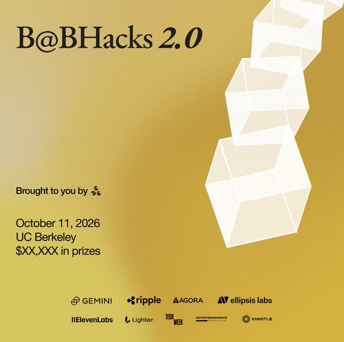 A promotional graphic for "B@BHacks 2.0" featuring a gold background with stacked cubes, listing event details as October 11, 2026, at UC Berkeley with $XX,XXX in prizes, and sponsors including Gemini, Ripple, Agora, Ellipsis Labs, ElevenLabs, Lighter, Tech Week, Entrepreneurship, and Mantle.