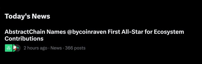 A news header reading 'Today's News: AbstractChain Names @bycoinraven First All-Star for Ecosystem Contributions', posted 2 hours ago with 366 posts.