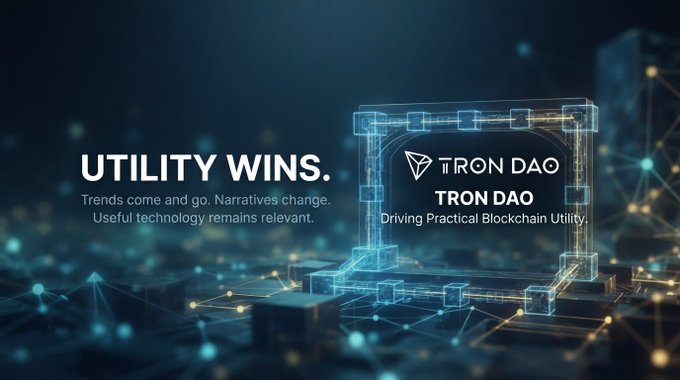 A digital promotional graphic displays "UTILITY WINS. Trends come and go. Narratives change. Useful technology remains relevant." alongside "TRON DAO" and "Driving Practical Blockchain Utility" within a glowing blue tech frame.