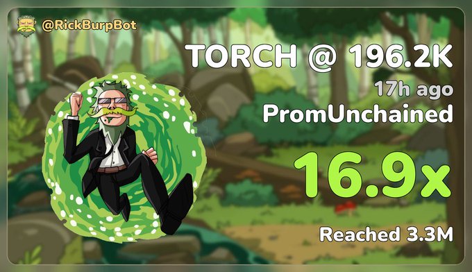 A trading card-style graphic by '@RickBurpBot' showing a cartoon character with a green mustache in a bubble, titled 'TORCH @ 196.2K' by PromUnchained with a 16.9x multiplier and 'Reached 3.3M'.