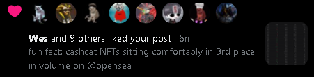 An Instagram notification shows 'Wes and 9 others liked your post' with the caption 'fun fact: cashcat NFTs sitting comfortably in 3rd place in volume on @opensea'.