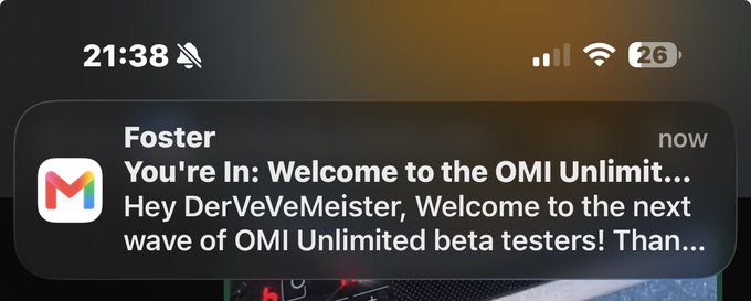 An iPhone notification from Gmail at 21:38 from 'Foster' with subject "You're In: Welcome to the OMI Unlimit..." addressed to DerVeVeMeister about OMI Unlimited beta testers.